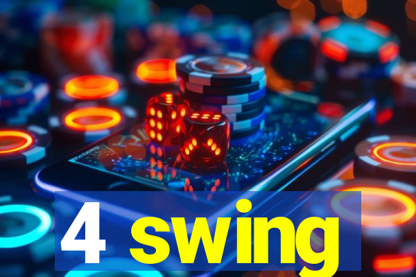 4 swing